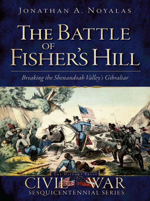 Title details for The Battle of Fisher's Hill by Jonathan A. Noyalas - Available